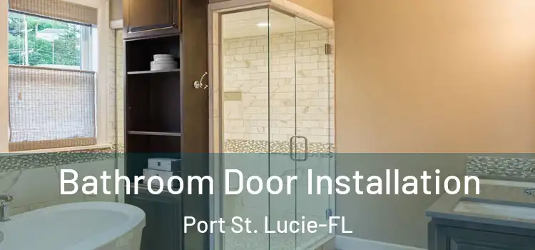Bathroom Door Installation Port St. Lucie-FL