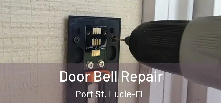  Door Bell Repair Port St. Lucie-FL