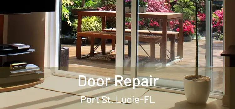 Door Repair Port St. Lucie-FL
