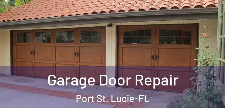  Garage Door Repair Port St. Lucie-FL
