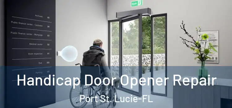  Handicap Door Opener Repair Port St. Lucie-FL