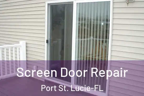  Screen Door Repair Port St. Lucie-FL